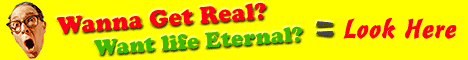 Get Real! - Get Life Eternal!